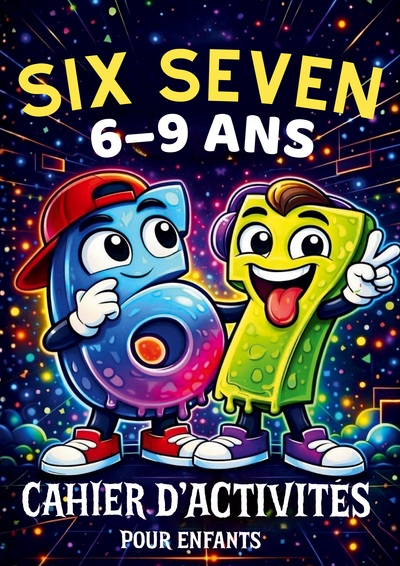 Picture of 67 Six Seven: Cahier d'activités pour enfants de 6 à 9 ans