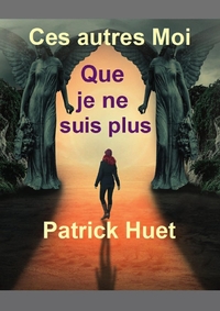 Picture of Ces Autres Moi que je ne suis plus