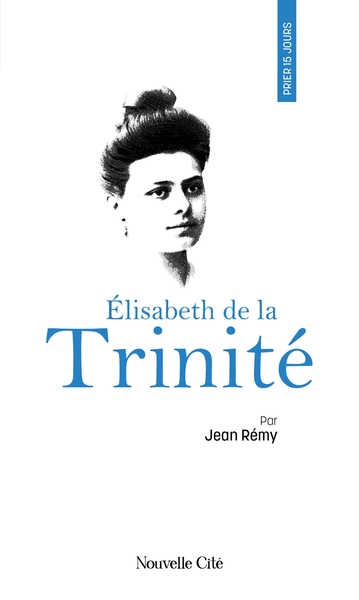 Image de Prier 15 jours avec Elisabeth de la Trinité