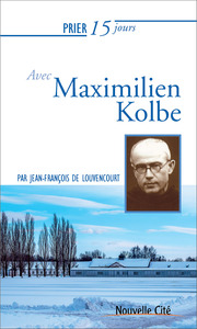 Image de Prier 15 jours avec Maximilien Kolbe