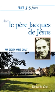 Picture of Prier 15 jours avec le père Jacques de Jésus