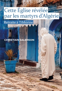 Image de Cette Église révélée par les martyrs d'Algérie