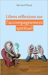 Image de Libres réflexions sur l'accompagnement spirituel