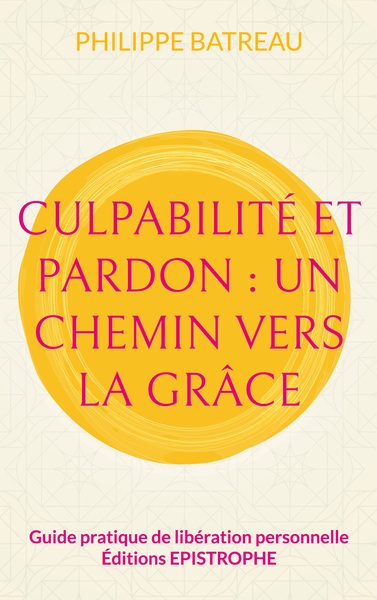Picture of Culpabilité et pardon : Un chemin vers la grâce