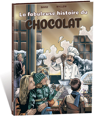 Image de Fabuleuse histoire du chocolat (La)