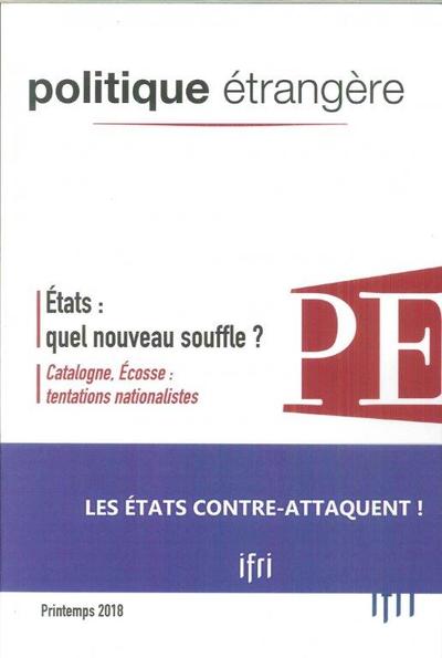 Picture of Politique Etrangère 1/2018  Etats : quel nouveau souffle ? - mars 2018