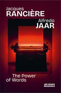 Picture of Jacques RanciEre & Alfredo Jaar The Power of Words /anglais