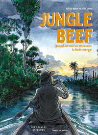 Picture of Jungle Beef - Quand les narcos attaquent la forêt vierge