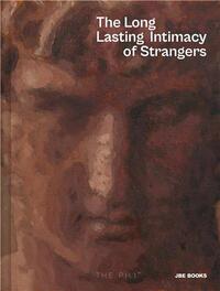 Image de The Long Lasting Intimacy of Strangers /anglais