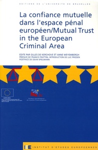 Image de LA CONFIANCE MUTUELLE DANS L ESPACE PENAL EUROPEEN MUTUAL TRUST IN THE EUROPEAN
