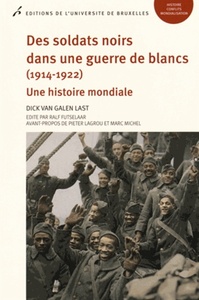 Picture of DES SOLDATS NOIRS DANS UNE GUERRE DE BLANC (1914-1922). UNE HISTOIRE MONDIALE