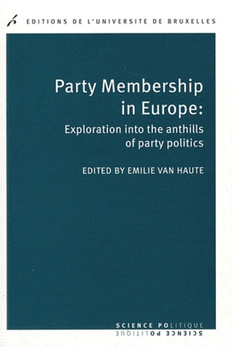 Image de PARTY MEMBERSHIP IN EUROPE : EXPLORATION INTOTHE ANTHILLS OF PARTY POLITICS