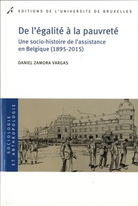 Image de De l'égalité a la pauvreté. Une socio-histoire de l'assistance en Belgique