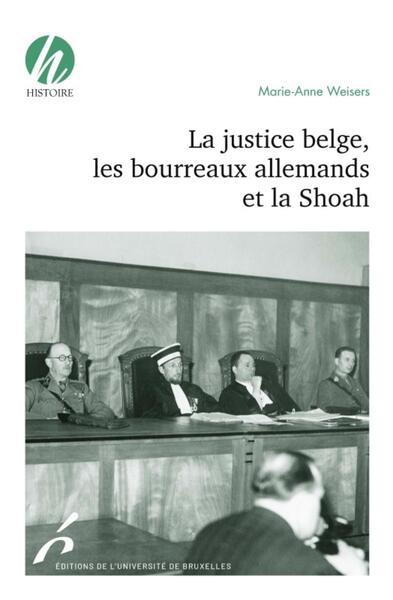 Image de La justice belge, les bourreaux allemands et la Shoah
