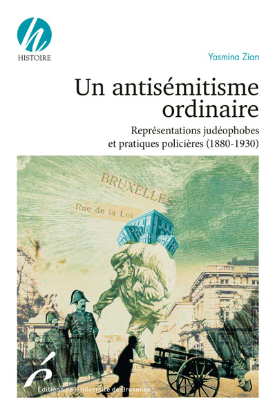 Picture of Un antisémitisme ordinaire. Représentations judéophobes et pratiques policières (1830-/1930)