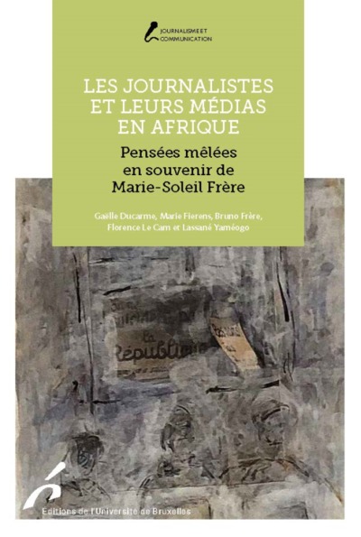 Picture of LES JOURNALISTES ET LEURS MEDIAS EN AFRIQUE