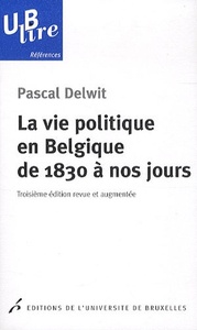 Picture of La vie politique en Belgique de 1830 à nos jours