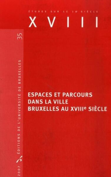 Picture of Espaces et parcours dans la ville. Bruxelles au XVIIIe siècle