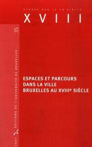 Picture of Espaces et parcours dans la ville. Bruxelles au XVIIIe siècle