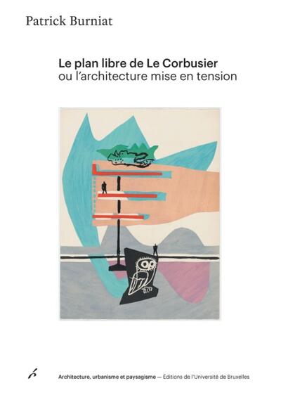 Picture of Le plan libre de Le Corbusier ou l'architecture mise en tension