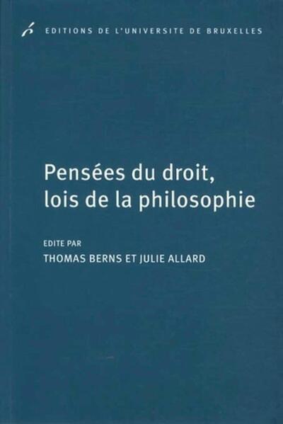 Image de Pensées du droit, lois de la philosophie
