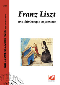 Image de Franz Liszt, un saltimbanque en province