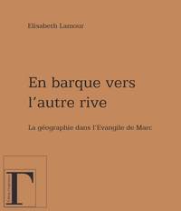Picture of En barque vers l'autre rive - la géographie dans l'Évangile de Marc
