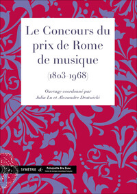 Picture of Le Concours du prix de Rome de musique (1803-1968)