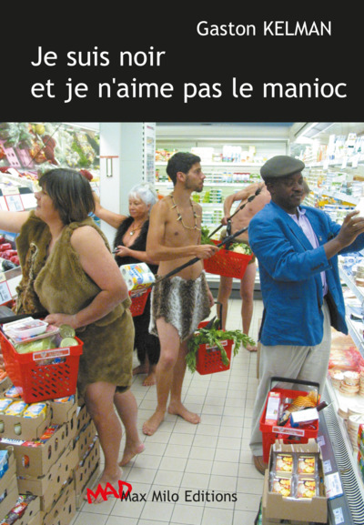 Picture of Je suis noir et je n'aime pas le manioc