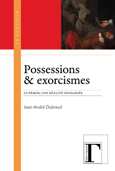 Image de Possessions & exorcismes - le démon, une réalité inchangée