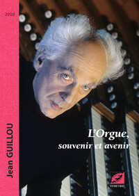 Image de L'Orgue, souvenir et avenir