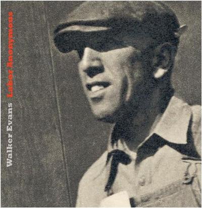 Image de Walker Evans Labor Anonymous /anglais