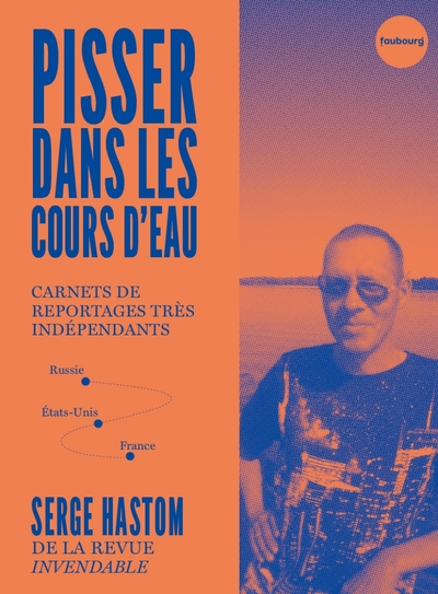Image de Pisser dans les cours d'eau - Carnets de reportages très ind