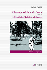 Image de CHRONIQUES DE MUR-DE-BARREZ suivi de LE MONT-SAINT-MICHEL DANS LE LOINTAIN