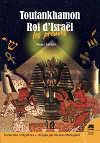 Image de Toutankhamon Roi d'Israël - Les preuves