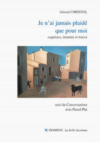 Image de JE N'AI JAMAIS PLAIDE QUE POUR MOI