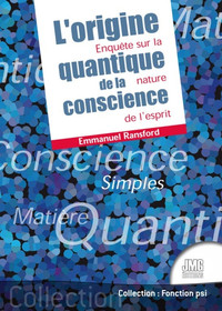 Picture of L'origine quantique de la conscience - Enquête sur la nature de l'esprit