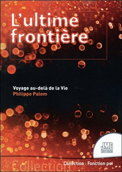 Image de L'ultime frontière - Voyage au-delà de la Vie