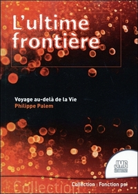 Image de L'ultime frontière - Voyage au-delà de la Vie