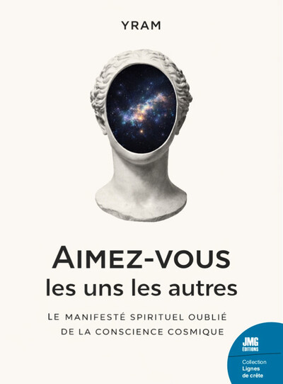 Picture of Aimez-vous les uns les autres - Le manifeste spirituel oublié de la conscience cosmique