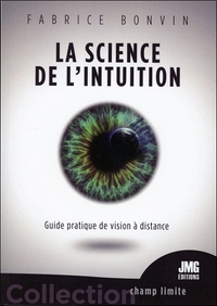 Image de La science de l'Intuition - Guide pratique de vision à distance
