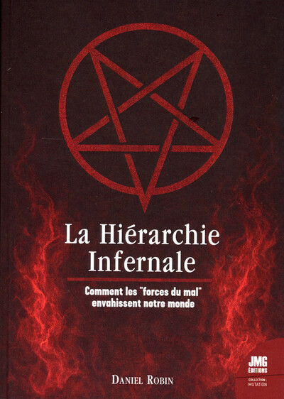 Image de La Hiérarchie infernale - Comment les "forces du mal" envahissent notre monde