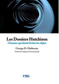 Picture of Les Dossiers Hutchison - L'homme qui faisait léviter les objets
