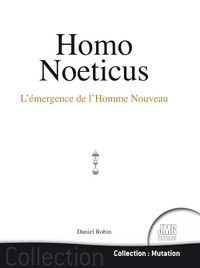 Image de Homo Noeticus - L'émergence de l'Homme Nouveau