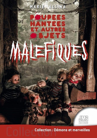 Image de Poupées hantées et autres objets maléfiques