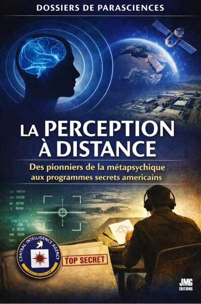 Image de La perception à distance - Des pionniers de la métaphysique aux programmes secrets américains