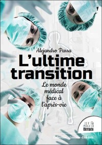 Image de L'ultime transition - Le monde médical face à l'après-vie