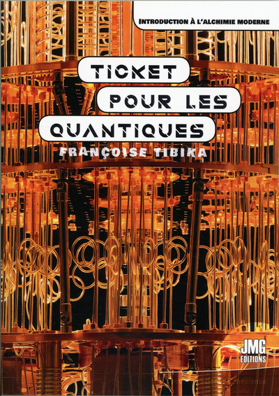 Picture of Ticket pour les quantiques - Introduction à l'alchimie moderne