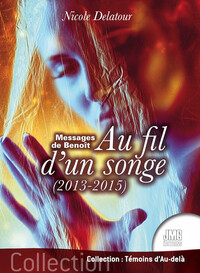 Picture of Messages de Benoît - Au fil d'un songe (2013-2015)