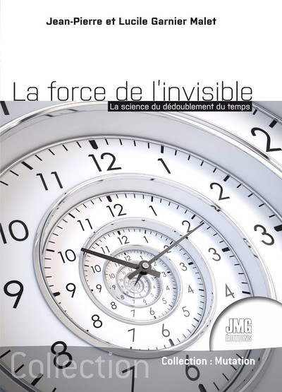 Picture of La force de l'invisible - La science du dédoublement du temps